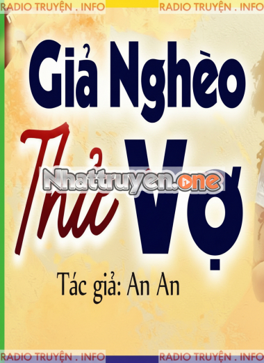 Giả Nghèo Thử Vợ
