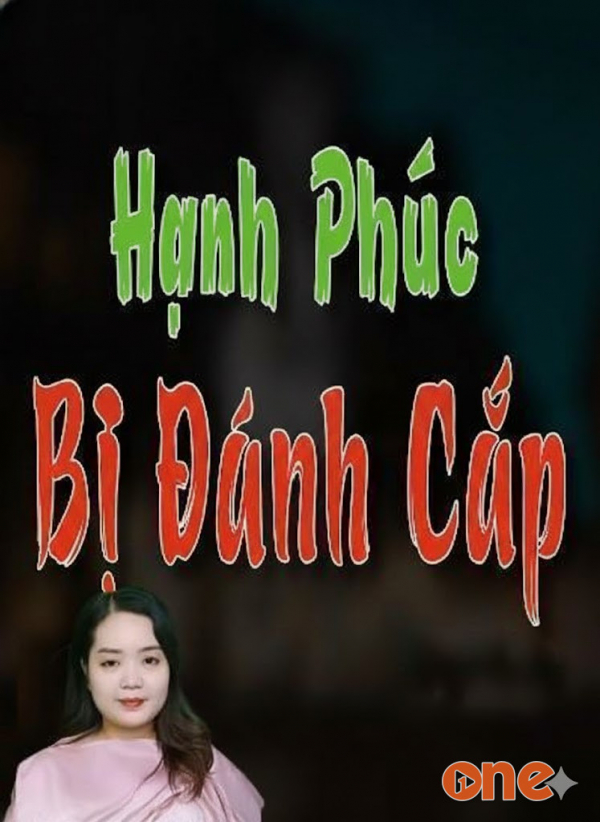 Hạnh Phúc Bị Đánh Cắp - MC Thanh Mai