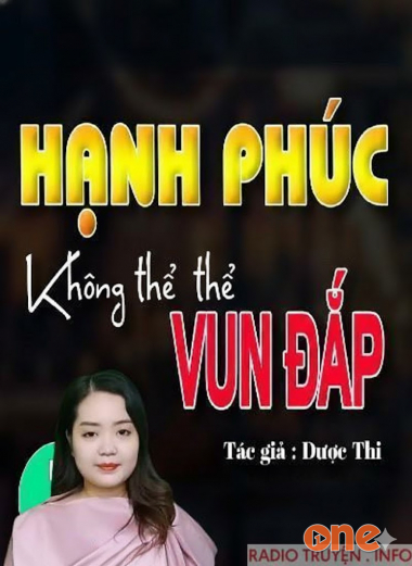 Hạnh Phúc Không Thể Vun Đắp