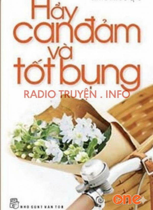 Hãy Can Đảm Và Tốt Bụng - minh hoàng