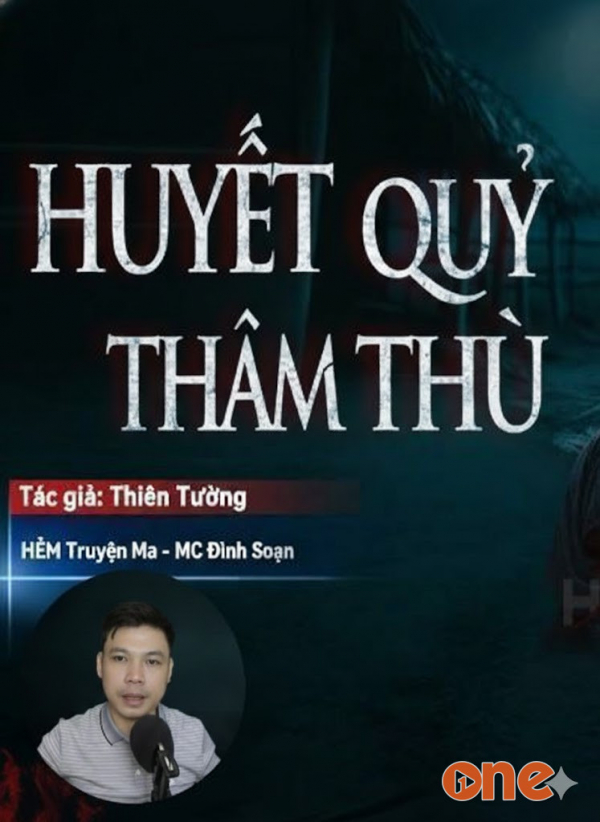 Huyết Quỷ Thâm Thù - MC Đình Soạn