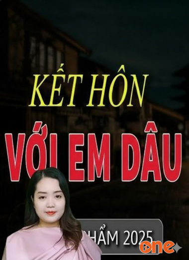 Kết Hôn Với Em Dâu