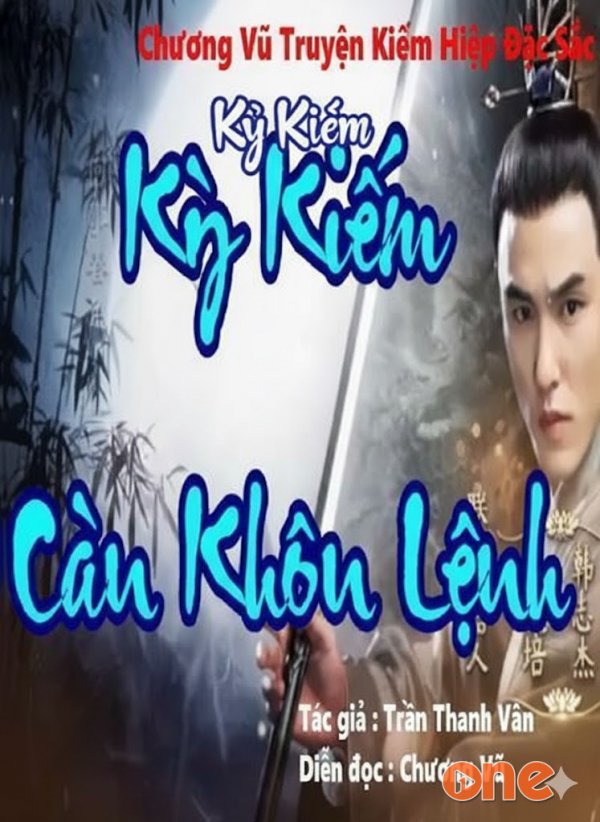 Kỳ Kiếm Càn Khôn Lệnh - Chương Vũ