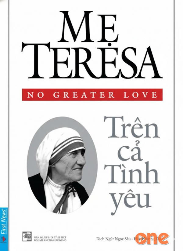 Mẹ Teresa -  Trên Cả Tình Yêu - Hoàng Anh