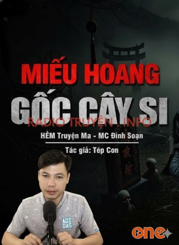Miếu Hoang Gốc Cây Si - MC Đình Soạn