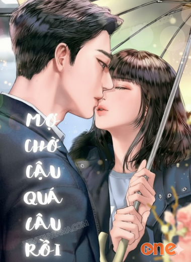 Mợ Chờ Cậu Quá Lâu Rồi