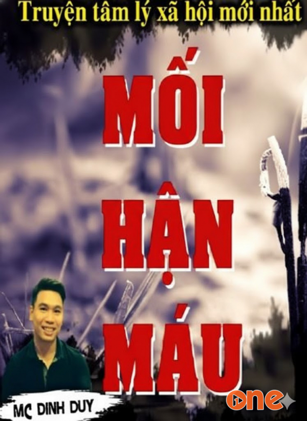 Mối Hận Máu - MC Đình Duy