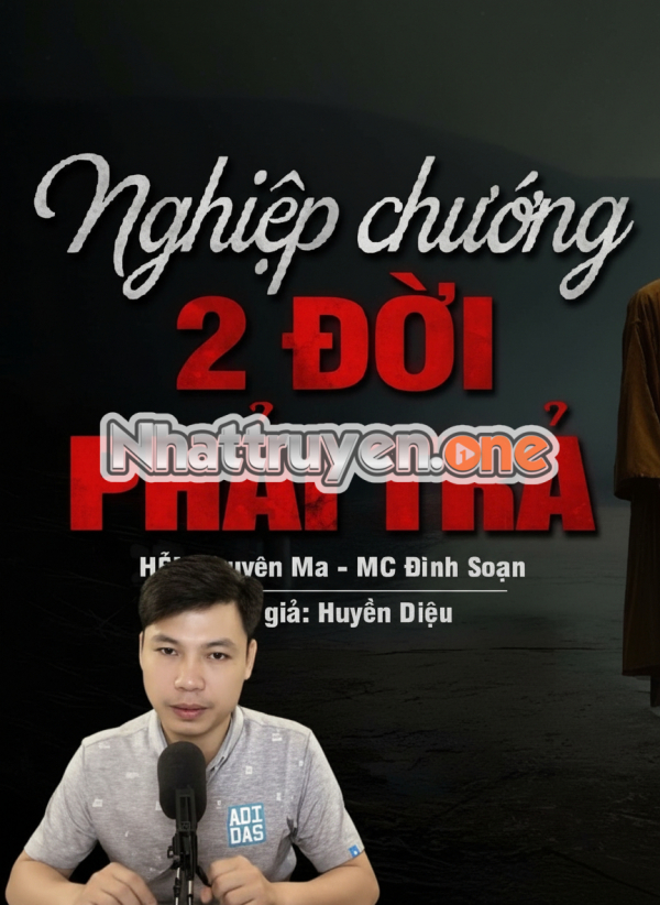 Nghiệp Chướng Hai Đời - MC Đình Soạn