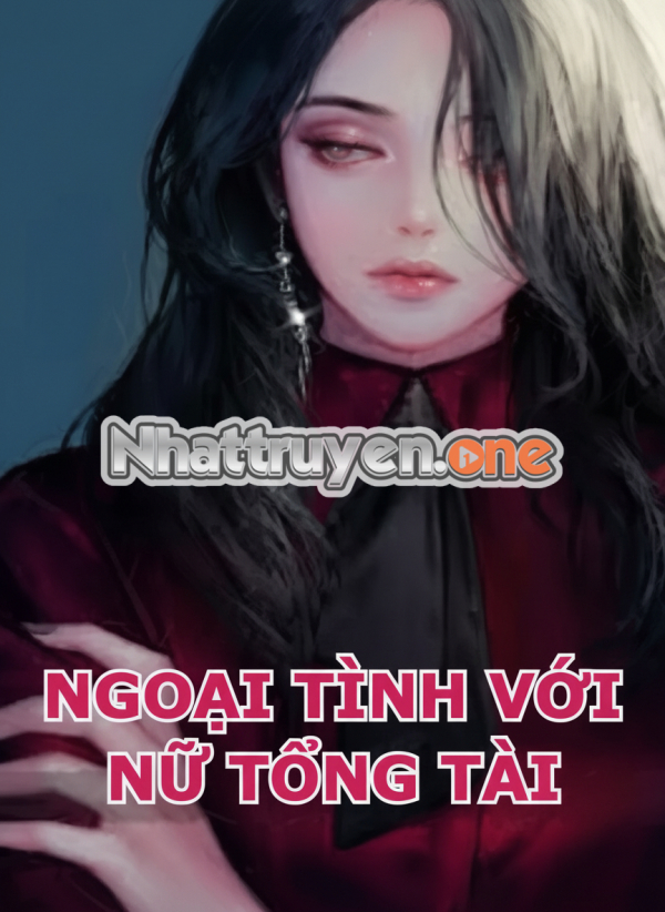 Ngoại Tình Với Nữ Tổng Tài - MC Thanh Mai