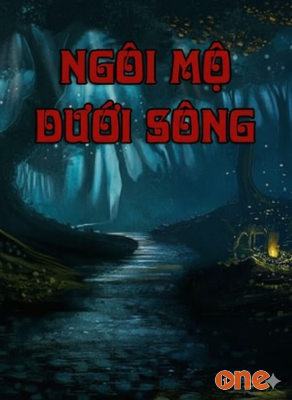 Ngôi Mộ Dưới Sông - MC Nguyễn Huy