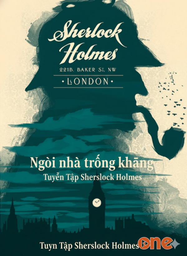 Ngôi nhà trống không  -  Tuyển Tập Sherlock Holmes