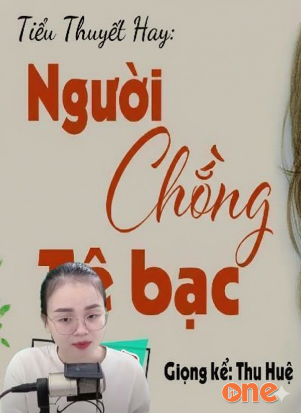 Người Chồng Tệ Bạc - MC Thu Huệ