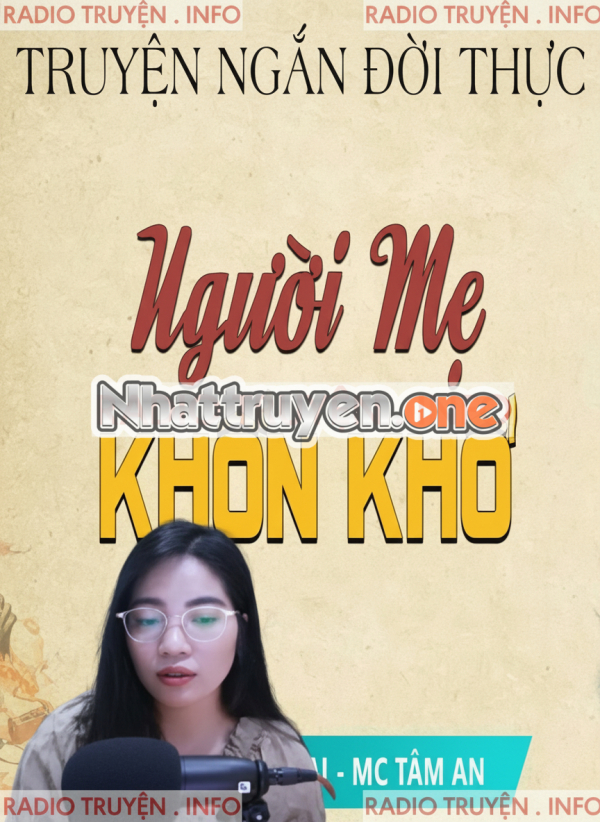 Người Mẹ Khốn Khổ -  MC Tâm An