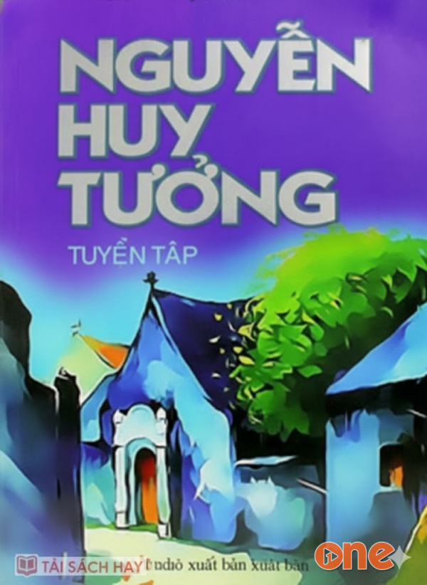 Nguyễn Huy Tưởng Tuyển Tập - MC Quốc Bình