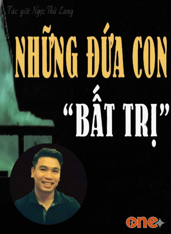 Những Đứa Con Bất Trị - MC Đình Duy