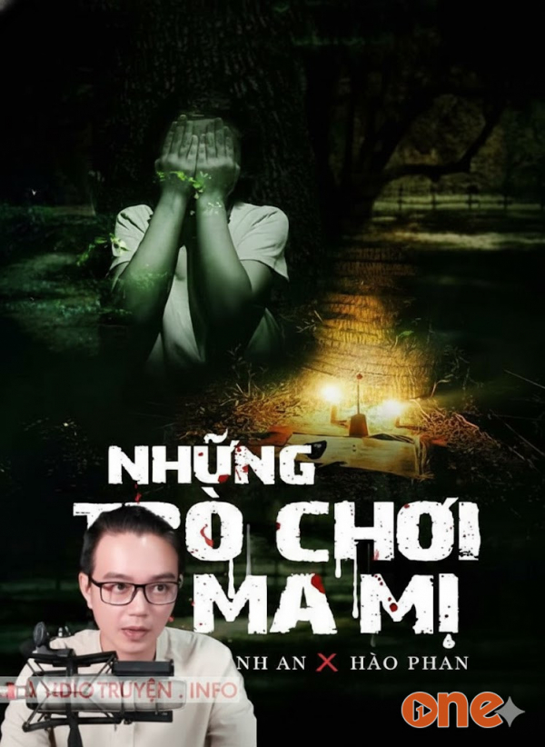 Những Trò Chơi Ma Mị - MC Nguyễn Huy