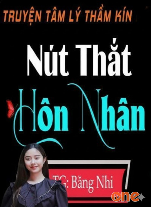Nút Thắt Hôn Nhân - Chưa Cập Nhật