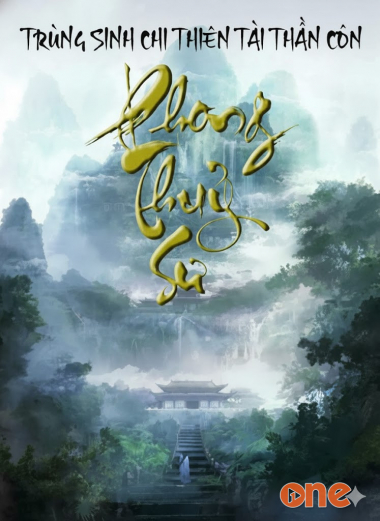 Phong Thuỷ Sư - Trùng Sinh Chi Thiên Tài Thần Côn