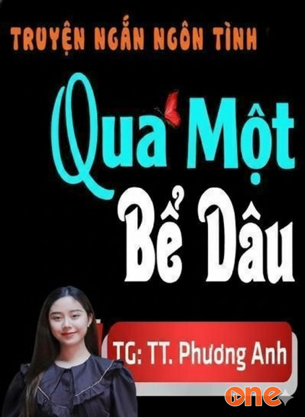 Qua Một Bể Dâu - Chưa Cập Nhật