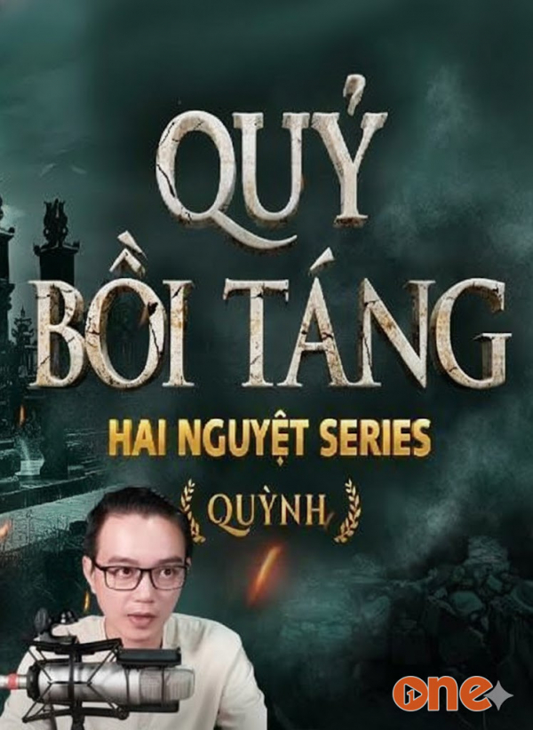 Quỷ Bồi Táng - MC Nguyễn Huy