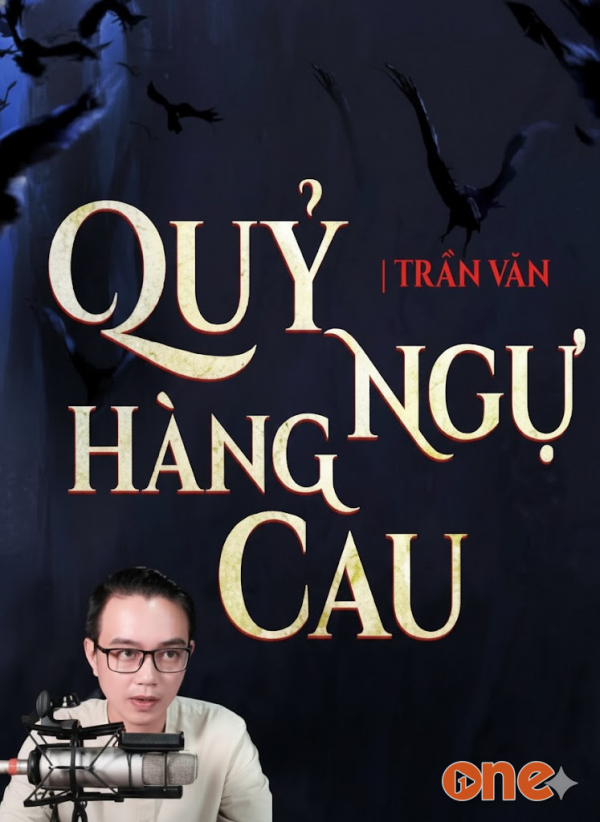 Quỷ Ngự Hàng Cau - MC Nguyễn Huy