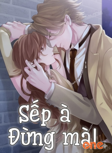 Sếp À Đừng Mà