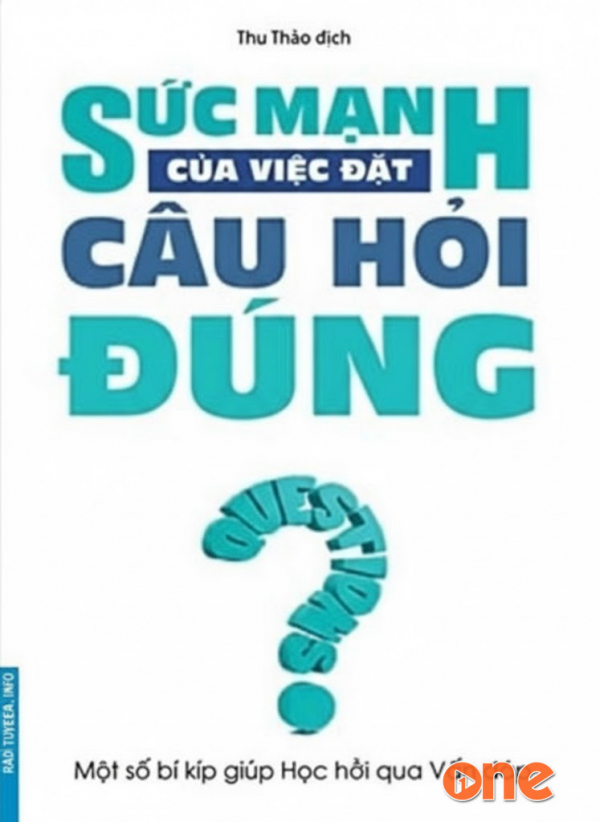 Sức Mạnh Của Việc Đặt Câu Hỏi Đúng - Nguyễn Phước Hải