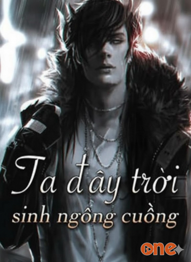 Ta Đây Trời Sinh Tính Ngông Cuồng