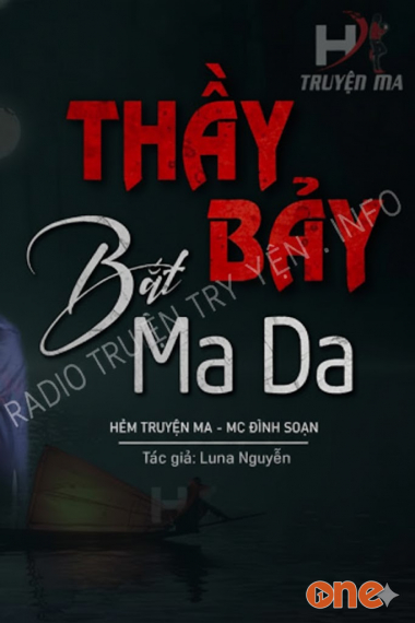 Thầy Bảy Bắt Ma Da - MC Đình Soạn