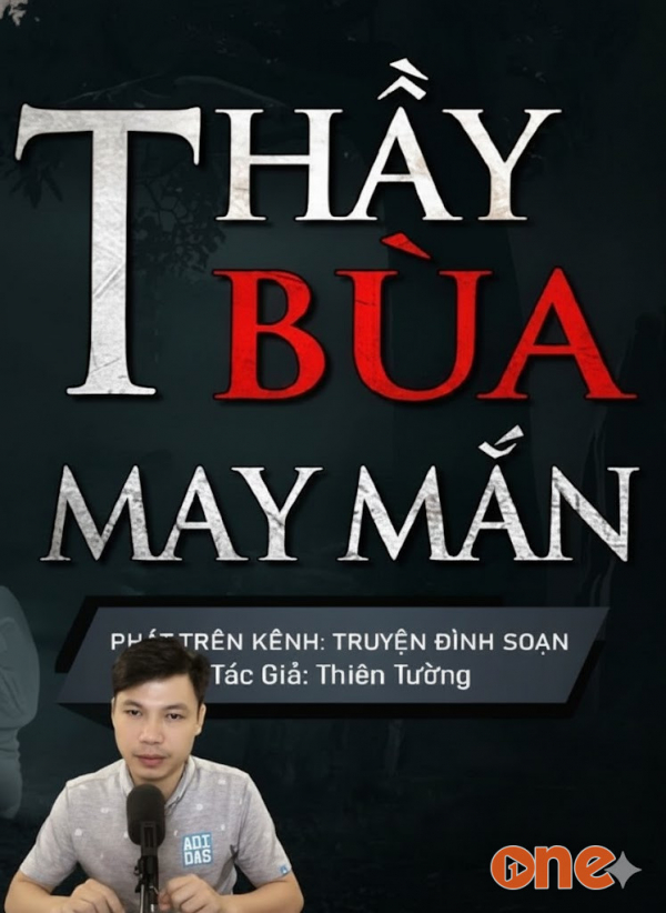 Thầy Bùa May Mắn - MC Đình Soạn