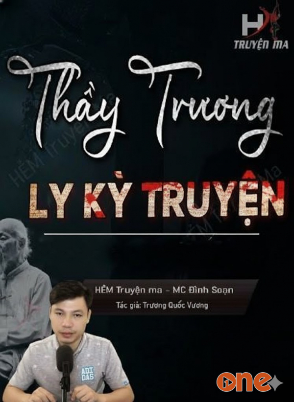 Thầy Trương Ly Kỳ Truyện - MC Đình Soạn
