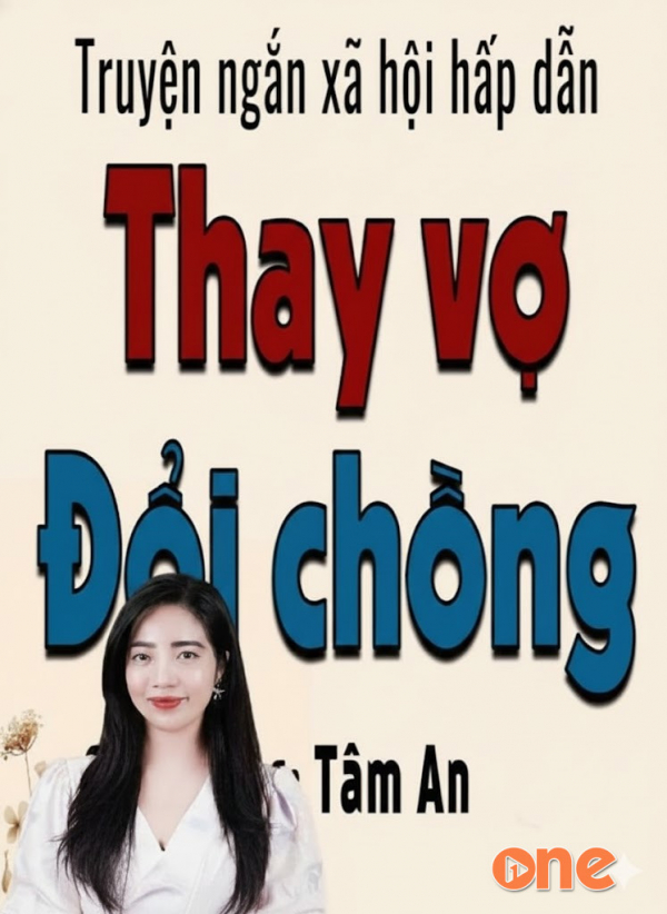 Thay Vợ Đổi Chồng - MC Tâm An