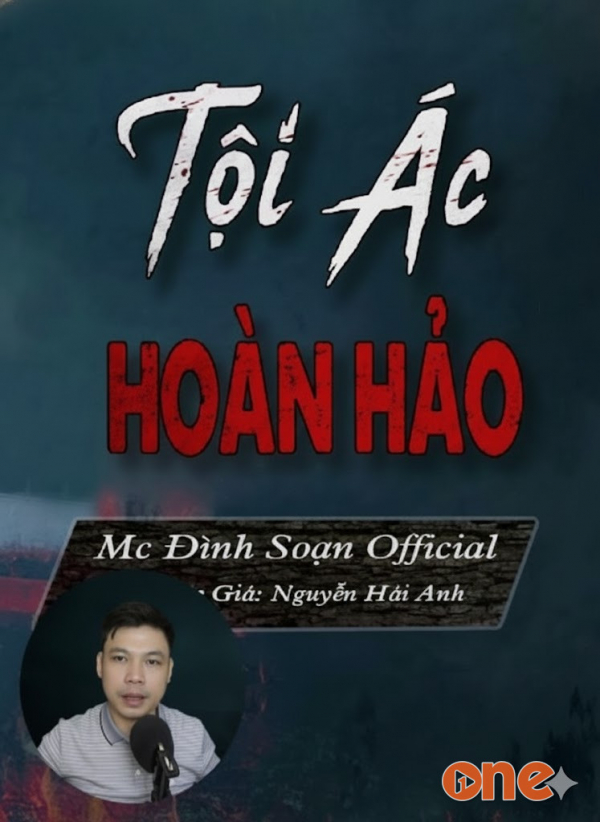 Tội Ác Hoàn Hảo - MC Đình Soạn