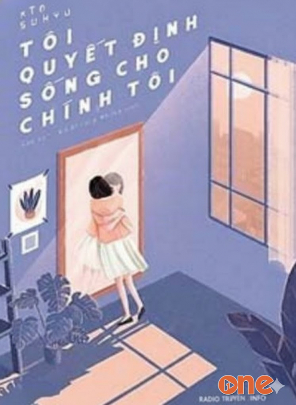 Tôi Quyết Định Sống Cho Chính Tôi - Mộc
