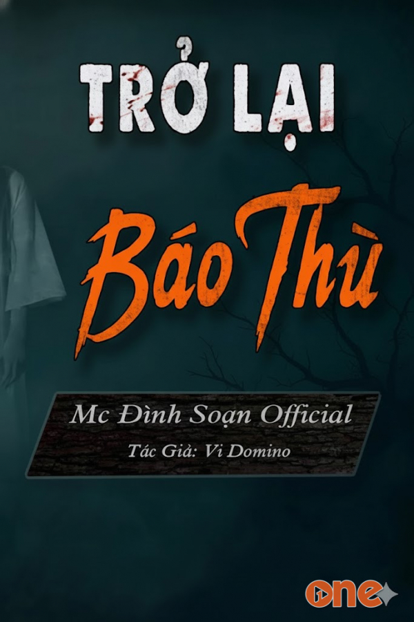Trở Lại Báo Thù  -  MC Đình Soạn