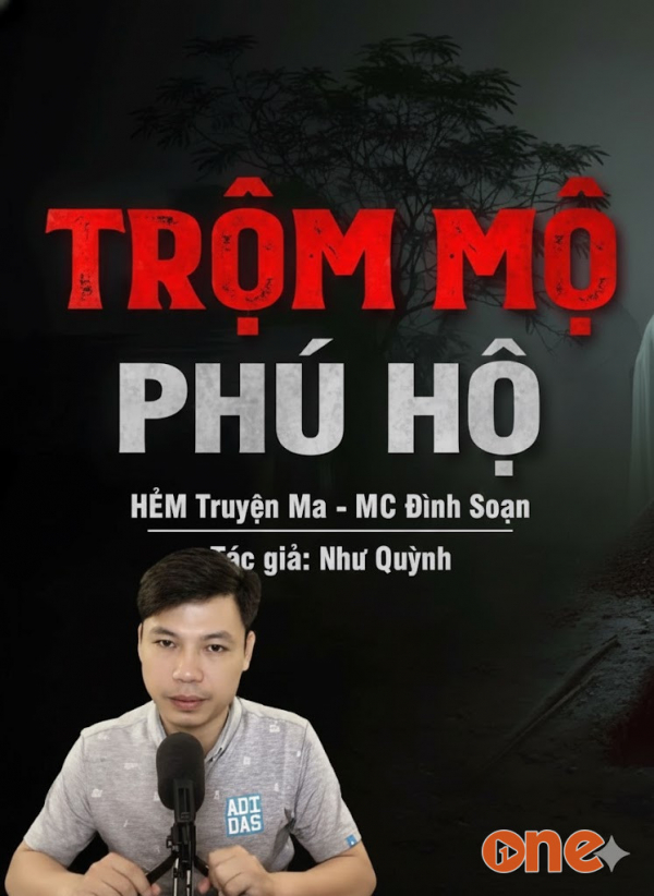 Trộm Mộ Phú Hộ - MC Đình Soạn