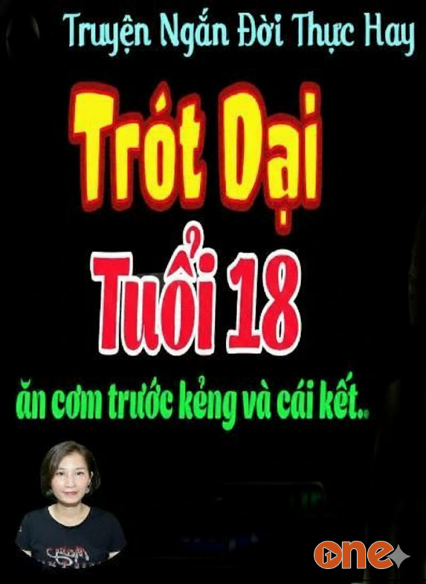 Trót Dại Tuổi 18 - MC Nguyễn Hoa