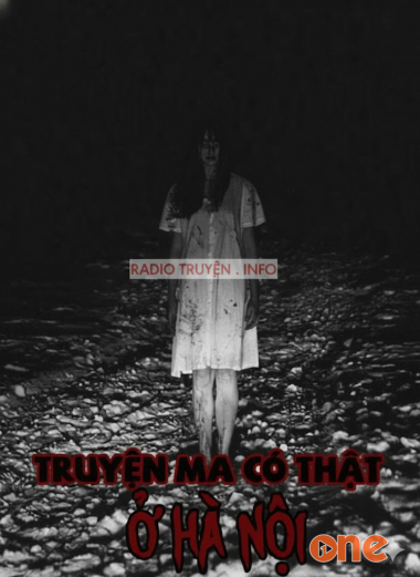 Truyện Ma Tâm Linh Có Thật Ở Hà Nội