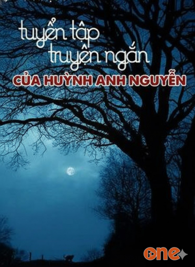 Tuyển Tập Truyện Ma Ngắn Của Huỳnh Anh Nguyễn