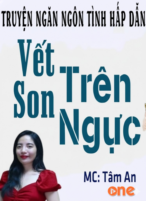 Vết Son Trên Ngực - MC Tâm An