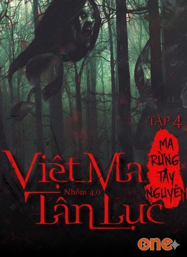 Việt Ma Tân Lục 4 : Ma rừng tây nguyên