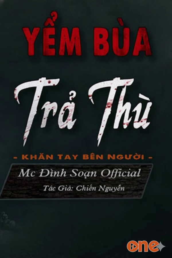 Yểm Bùa Trả Thù  -  MC Đình Soạn