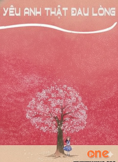 Yêu Anh! Thật Đau Lòng