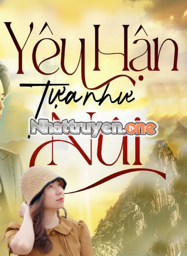 Yêu Hận Tựa Như Núi