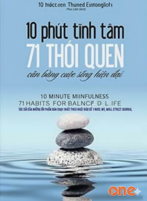 10 Phút Tĩnh Tâm -  71 Thói Quen Cân Bằng Cuộc Sống Hiện Đại - S.j. Scott