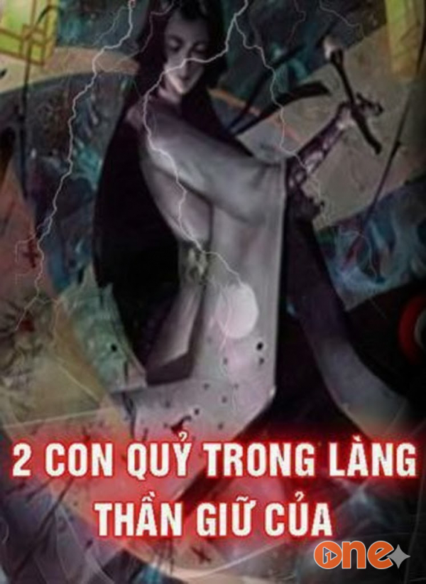 2 Con Quỷ Trong Làng Và Thần Giữ Của - MC Quàng A Tũn