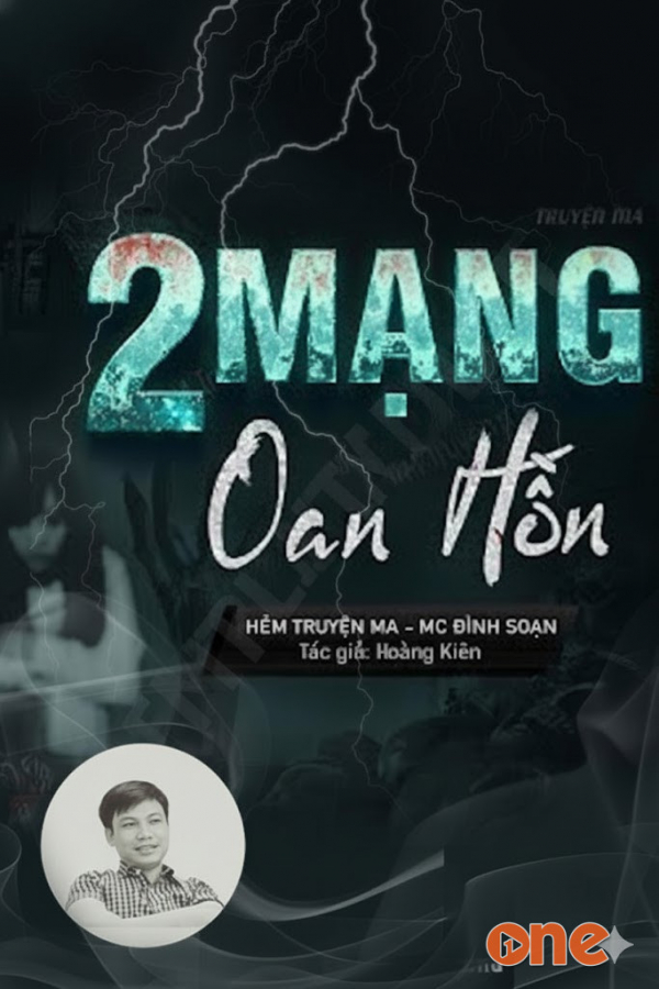 2 Mạng 2 Oan Hồn - MC Đình Soạn