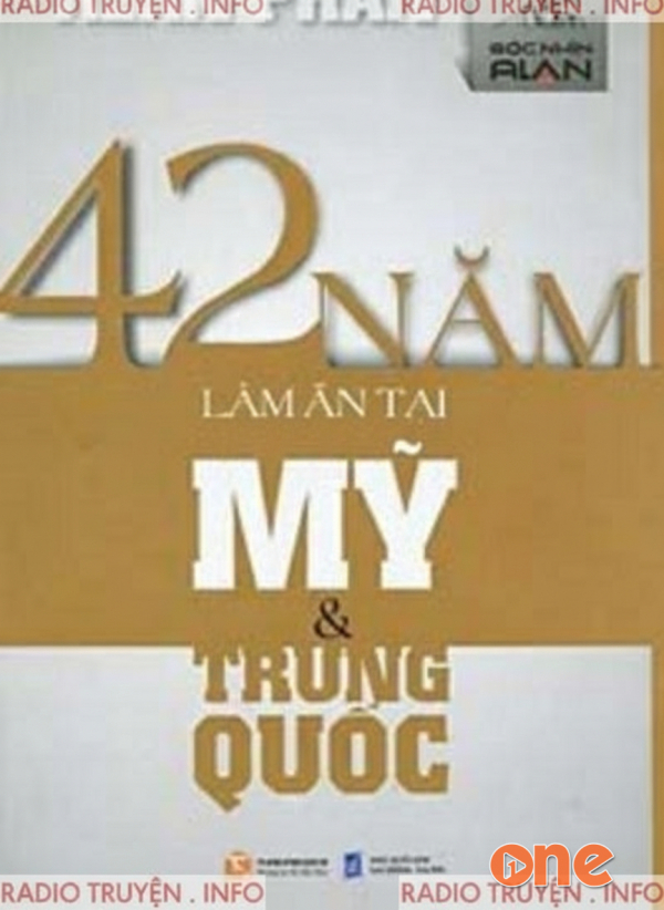42 Năm Làm Ăn Tại Mỹ Và Trung Quốc - Nhã Trâm