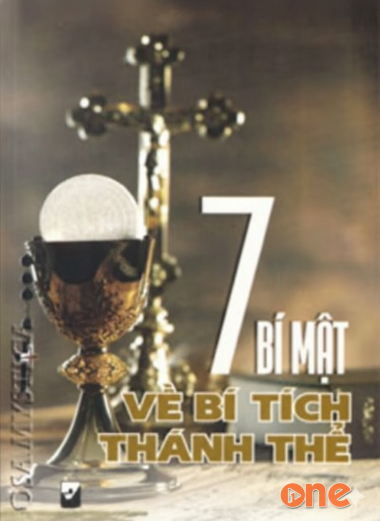 7 Bí Mật Về Bí Tích Thánh Thể