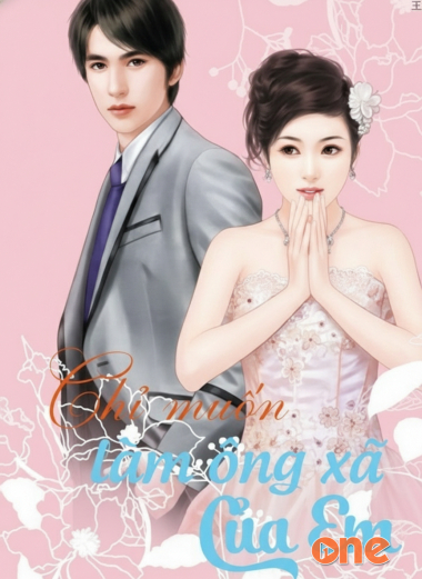 Chỉ Muốn Làm Ông Xã Của Em - Audio Ngôn Tình